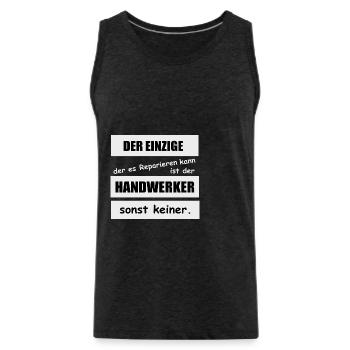 Der einzige Handwerker - Männer Premium Bio Tank Top - Anthrazit - Vorne - Alexander (188cm)