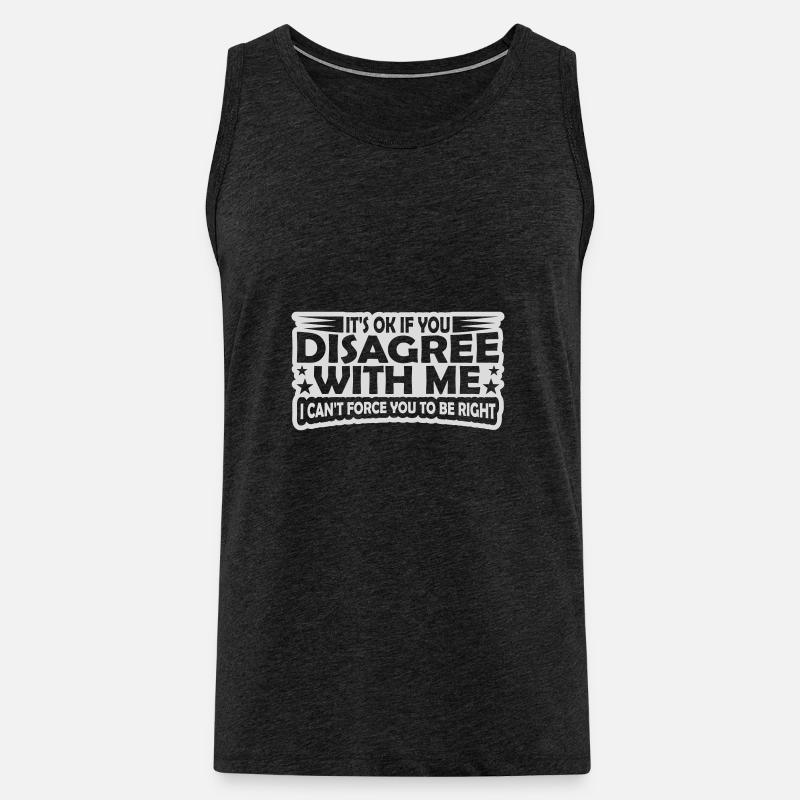 you disagree with me - Männer Premium Bio Tank Top - Anthrazit