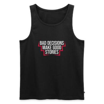 bad decisions great stories - Männer Premium Bio Tank Top - Anthrazit - Vorne - Alexander (188cm)