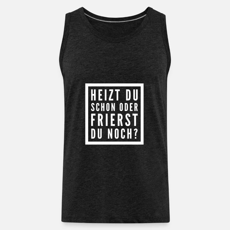 Heizen Spruch - Männer Premium Bio Tank Top - Anthrazit