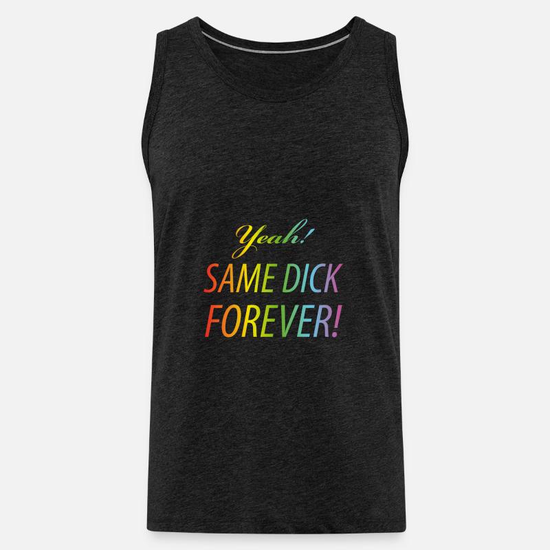 Yeah Same dick forever - Männer Premium Bio Tank Top - Anthrazit
