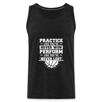Practice Like You've Never Won For A Basketball - Men's Premium Organic Tank Top - charcoal grey - Front - Alexander (188cm)