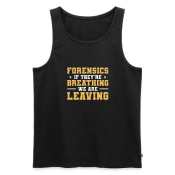 Forensics If They're Breathing We Are Leaving - Männer Premium Bio Tank Top - Anthrazit - Vorne - Alexander (188cm)