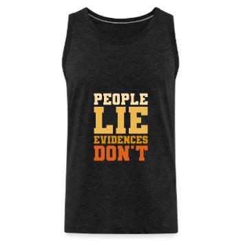 People Lie Evidence Don't Forensic Investigator - Men's Premium Organic Tank Top - charcoal grey - Front - AI Model Male 185 dark (185cm)