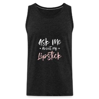 Ask Me About My Lipstick Makeup Artist - Männer Premium Bio Tank Top - Anthrazit - Vorne - AI Model Male 185 dark (185cm)
