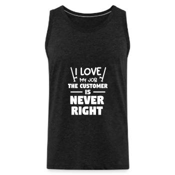 I Love My Job The Customer Is Never Right - Men's Premium Organic Tank Top - charcoal grey - Front - AI Model Male 185 dark (185cm)