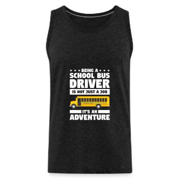 School Bus Driver Is Not Just A Job It's An - Männer Premium Bio Tank Top - Anthrazit - Vorne - AI Model Male 185 dark (185cm)