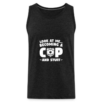 Looking At Me Becoming A Cop And Stuff Police - Men's Premium Organic Tank Top - charcoal grey - Front - Alexander (188cm)