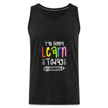Vous allez tous apprendre aujourd'hui Enseignant de retour à l'école - Débardeur bio Premium Homme - charbon - Devant - AI Model Male 185 dark (185cm)