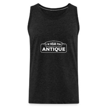 I'm Weak For Antique Antiquing Antique Collector - Men's Premium Organic Tank Top - charcoal grey - Front - Alexander (188cm)