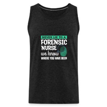 Never Lie To A Forensic Nurse We Know Where You - Men's Premium Organic Tank Top - charcoal grey - Front - AI Model Male 185 dark (185cm)