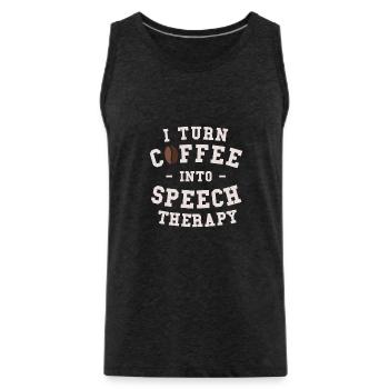 I Turn Coffee Into Speech Therapy SLP - Men's Premium Organic Tank Top - charcoal grey - Front - AI Model Male 185 dark (185cm)