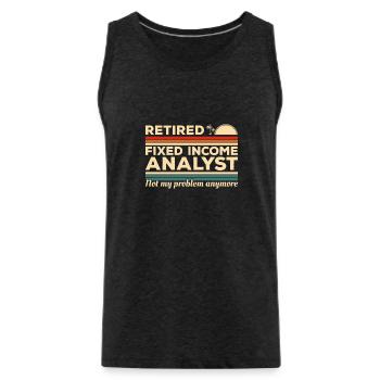 Retired Fixed Income Analyst Not My Problem - Men's Premium Organic Tank Top - charcoal grey - Front - AI Model Male 185 dark (185cm)
