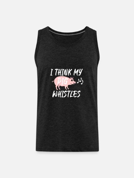 I think my pig whistles - Men's Premium Organic Tank Top - charcoal grey
