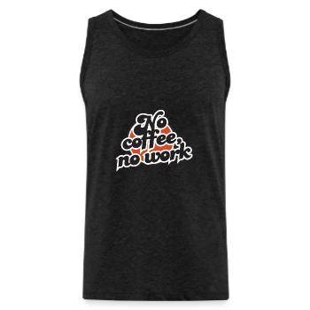 Kein Kaffee, keine Arbeit – explosiver Vintage-Stil - Männer Premium Bio Tank Top - Anthrazit - Vorne - Alexander (188cm)