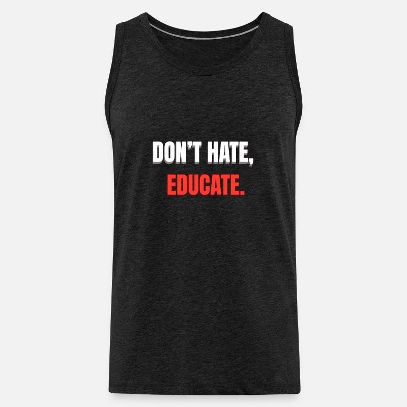 Dont Hate Educate Botschaft - Männer Premium Bio Tank Top - Anthrazit