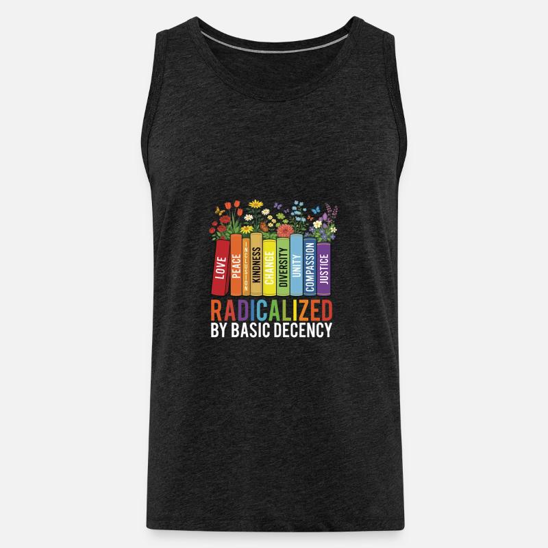 Radicalized Basic Decency Kindness Equality  - Men's Premium Organic Tank Top - charcoal grey