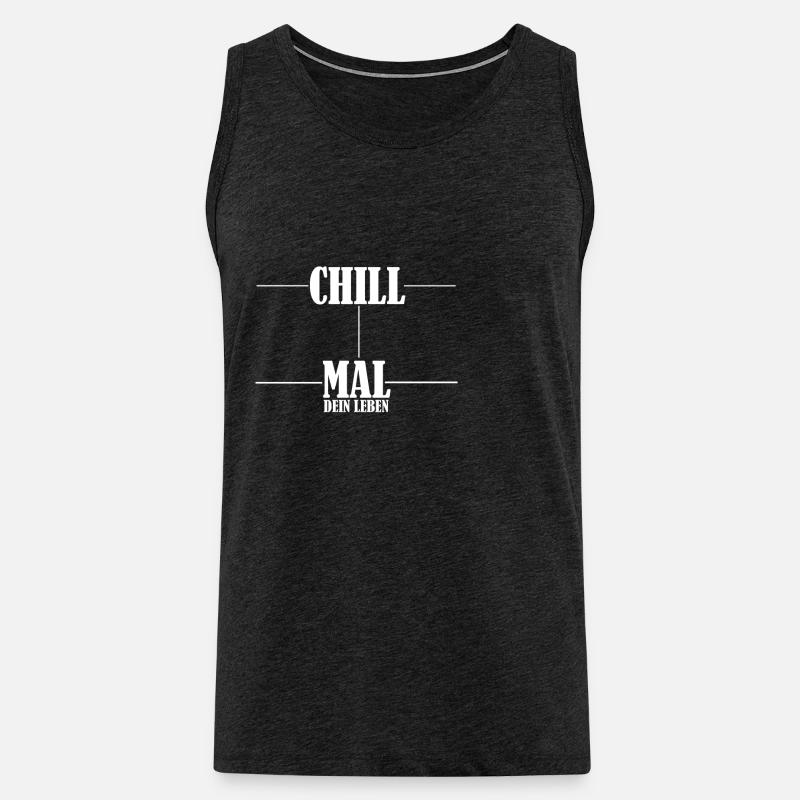 Chill mal dein Leben - Männer Premium Bio Tank Top - Anthrazit