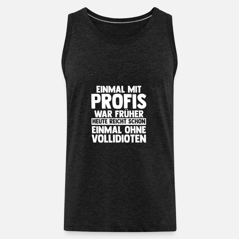 Einmal Mit Profis Arbeiten - Männer Premium Bio Tank Top - Anthrazit