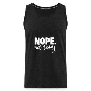 Nope Not Today Lazy Day's - Men's Premium Organic Tank Top - charcoal grey - Front - Alexander (188cm)