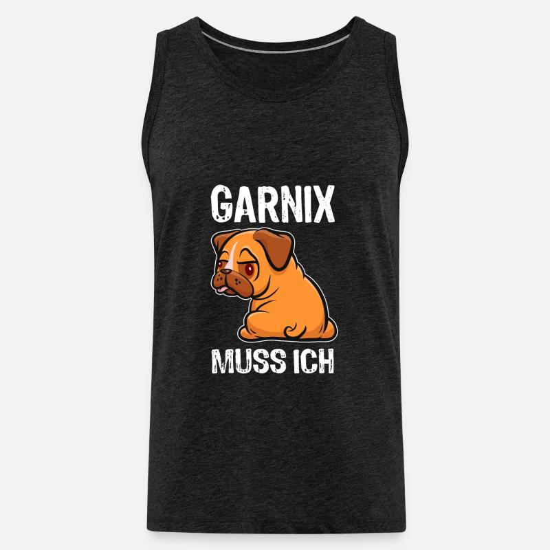 Garnix muss ich - Mops - Spruch - Männer Premium Bio Tank Top - Anthrazit