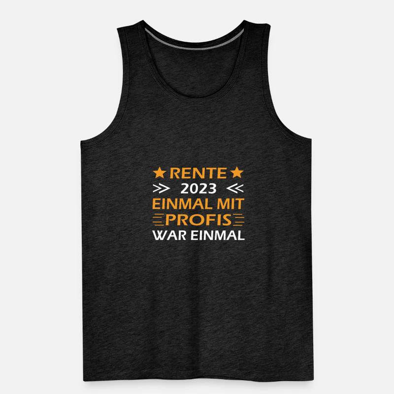 Rente 2023 Einmal Mit Profis War Einmal Männer Premium Bio Tank Top