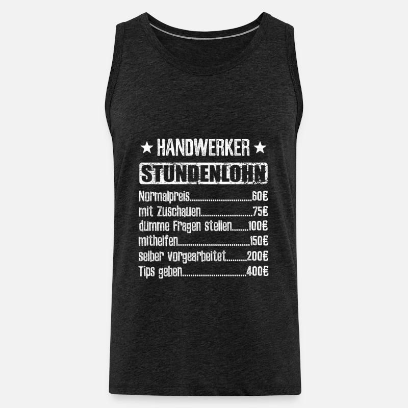 Stundenlohn Handwerker Beruf - Spruch - Männer Premium Bio Tank Top - Anthrazit