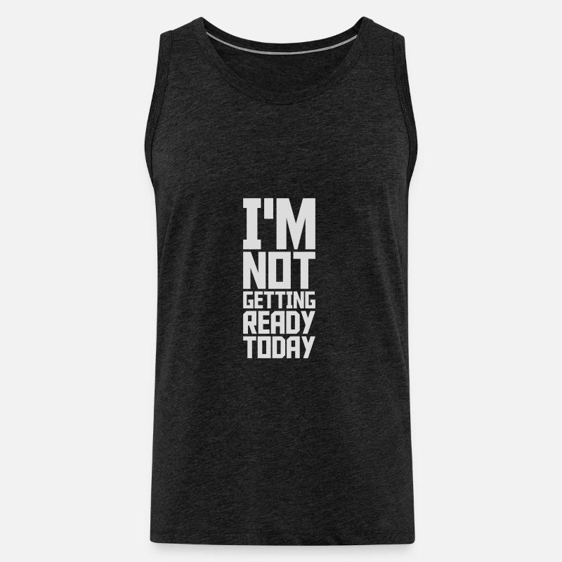 not getting ready today - Männer Premium Bio Tank Top - Anthrazit