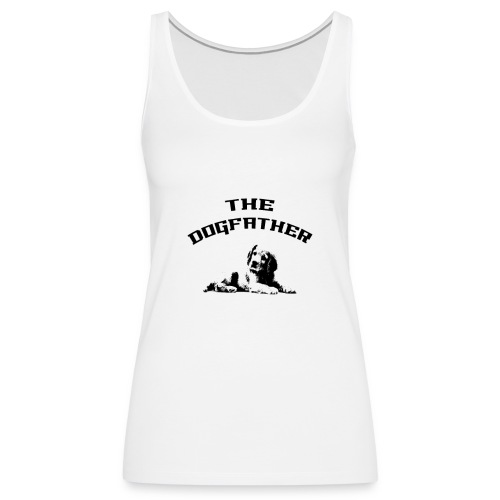 Divertente The DogFather Magliette Uomo Donna - Canotta premium da donna