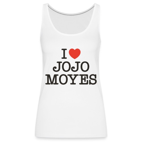I LOVE JOJO MOYES - Dame Premium tanktop