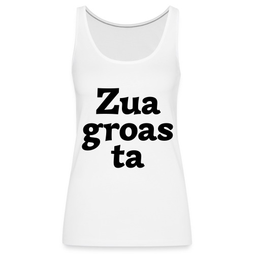 Zuagroasta - Frauen Premium Tank Top