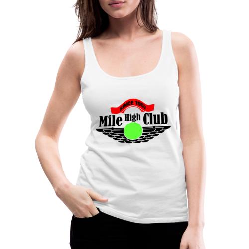 mile high club - Vrouwen Premium tank top