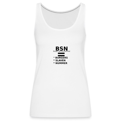 BSN 1 - Vrouwen Premium tank top