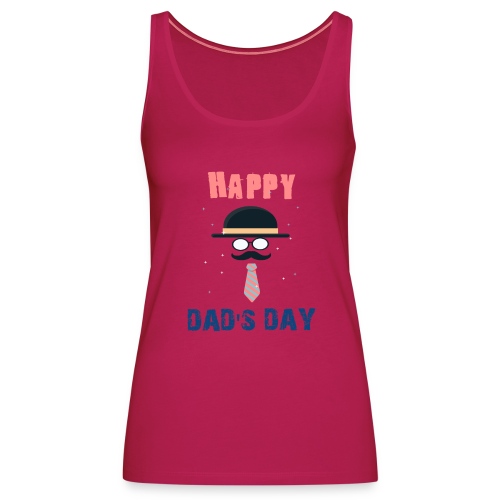 HAPPY DAD DAY - Débardeur Premium Femme
