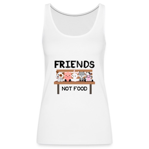 Friends Not Food - Frauen Premium Tank Top