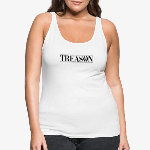 Treason - Donald Trump - Dame Premium tanktop