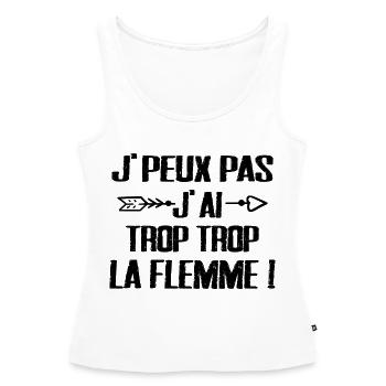 J'peux Pas J'ai trop trop La Flemme - Débardeur bio Premium Femme - blanc - Devant - AI Model Female 172 light (172cm)