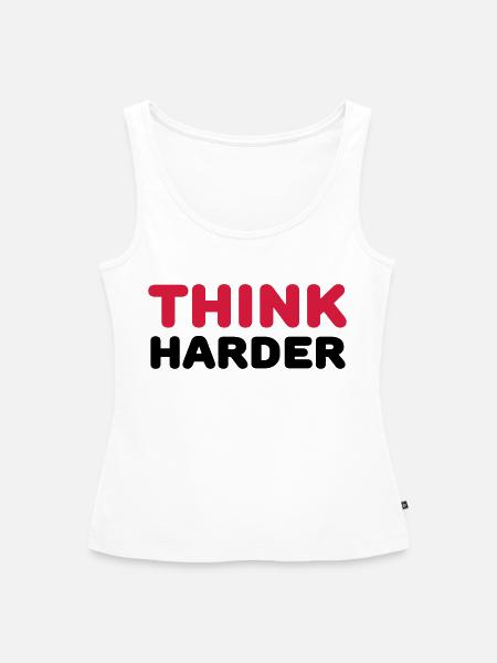 Think harder - Frauen Premium Organic Tank Top - Weiß