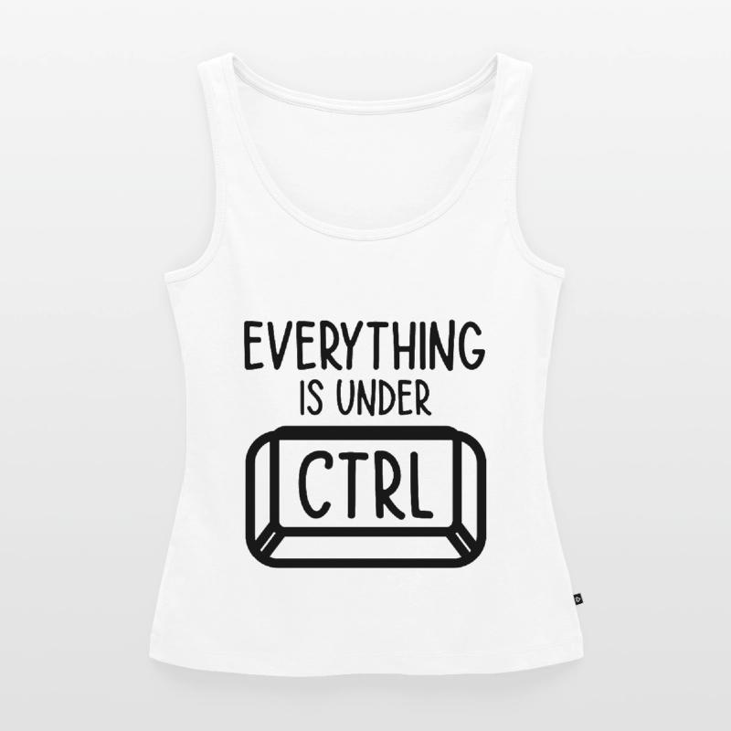 Everything Is Under Control Programmer Coder Softw Frauen Premium Organic Tank Top