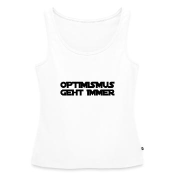 Optimismus ist genial - Frauen Premium Organic Tank Top - Weiß - Vorne - AI Model Female 172 light (172cm)