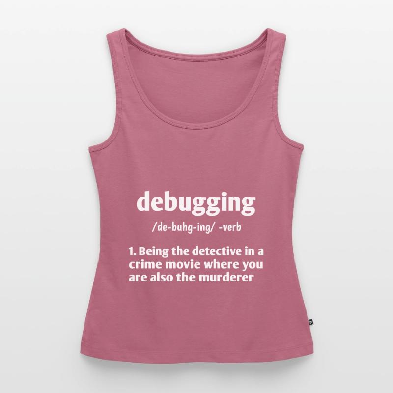 Debugging Noun Definition Coder Programmer Compute Frauen Premium Organic Tank Top
