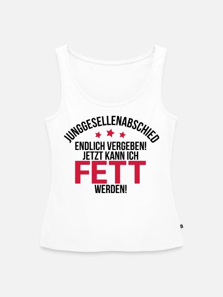 JGA - Fett werden... (M) - Frauen Premium Organic Tank Top - Weiß