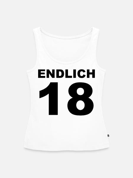 Endlich 18 - Frauen Premium Organic Tank Top - Weiß