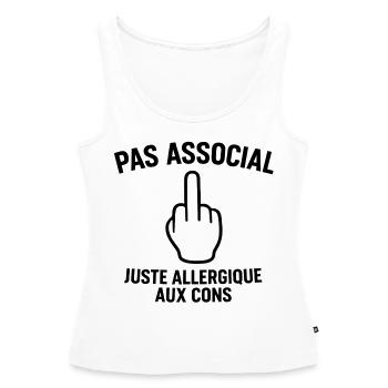 Pas associal, juste allergique aux cons - Débardeur bio Premium Femme - blanc - Devant - AI Model Female 172 light (172cm)