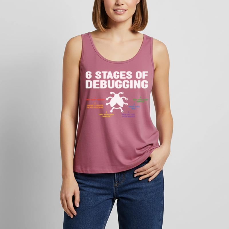 6 Stages Of Debugging Coder Programmer Software De Frauen Premium Organic Tank Top