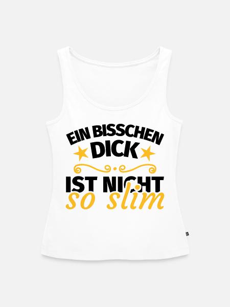 Dick Übergewicht lustig Spruch - Frauen Premium Organic Tank Top - Weiß