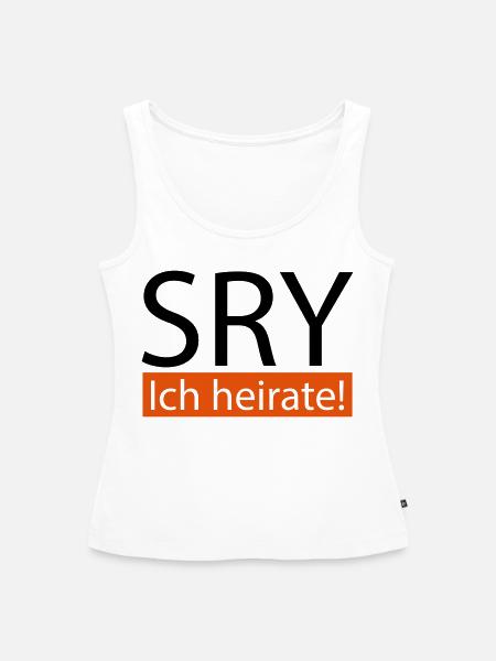 sry ich heirate - Frauen Premium Organic Tank Top - Weiß