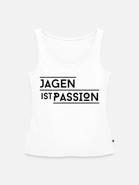 Jagen ist Passion - Frauen Premium Organic Tank Top - Weiß