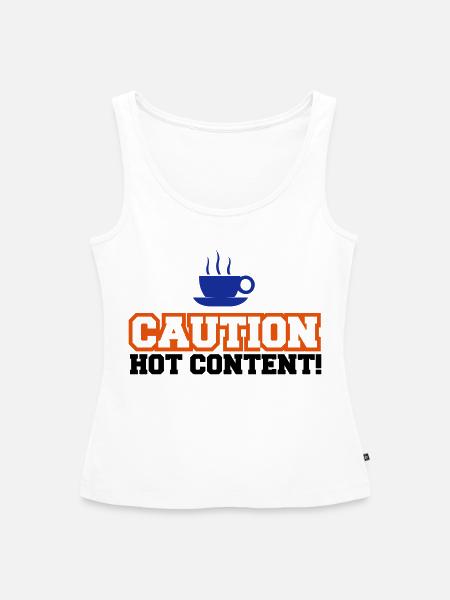 Caution Hot Content - Frauen Premium Organic Tank Top - Weiß