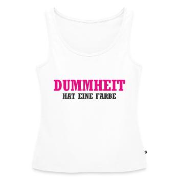 Dummheit hat eine Farbe - Lustiger Spruch - Frauen Premium Organic Tank Top - Weiß - Vorne - AI Model Female 172 light (172cm)